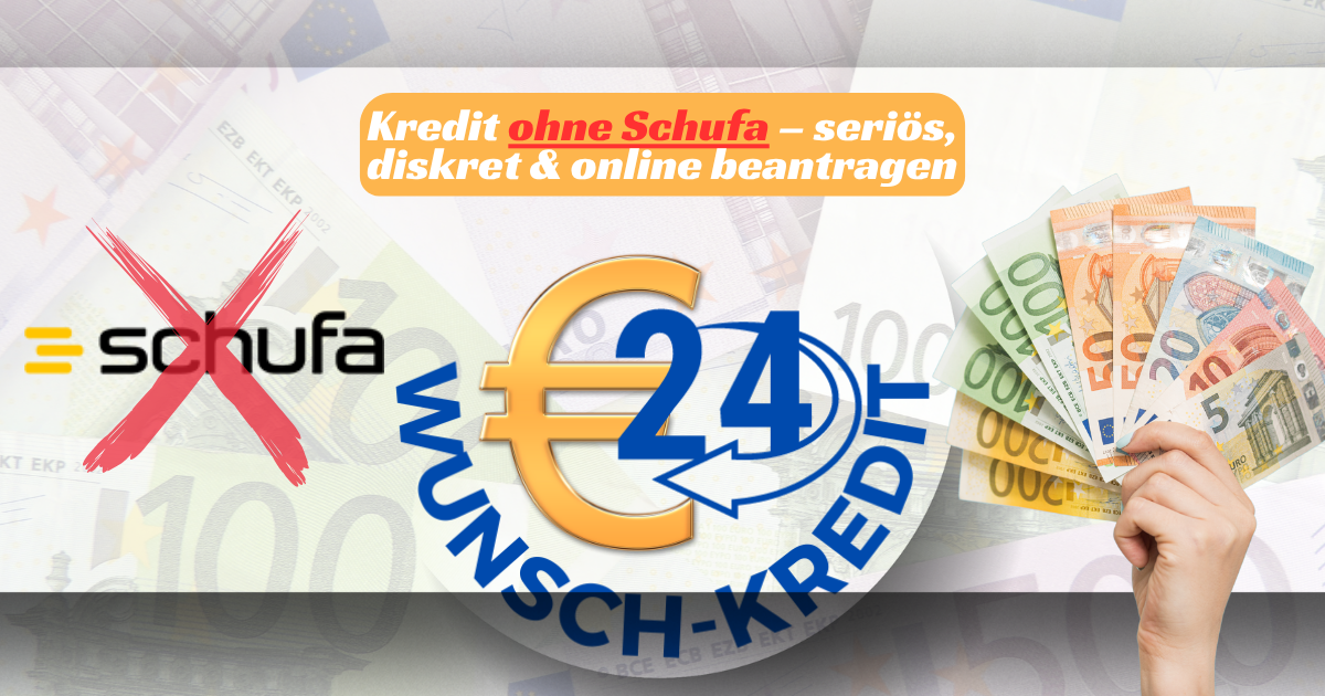 Kredit ohne Schufa – seriös, diskret & online beantragen